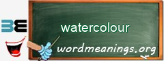 WordMeaning blackboard for watercolour